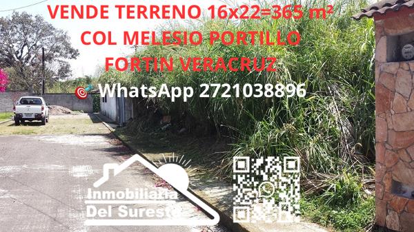 VENDE TERRENO 16x22=364.68 m² COL MELESIO PORTILLO FORTIN VERACRUZ