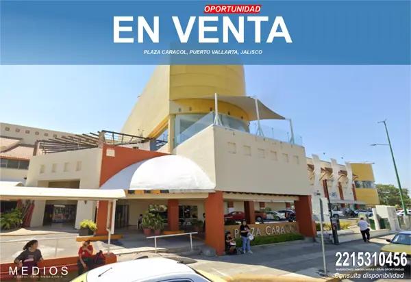 3 LOCALES EN VENTA PLAZA CARACOL, ZONA HOTELERA DE PUERTO VALLARTA, JAL, PRECIO NEGOCIABLE