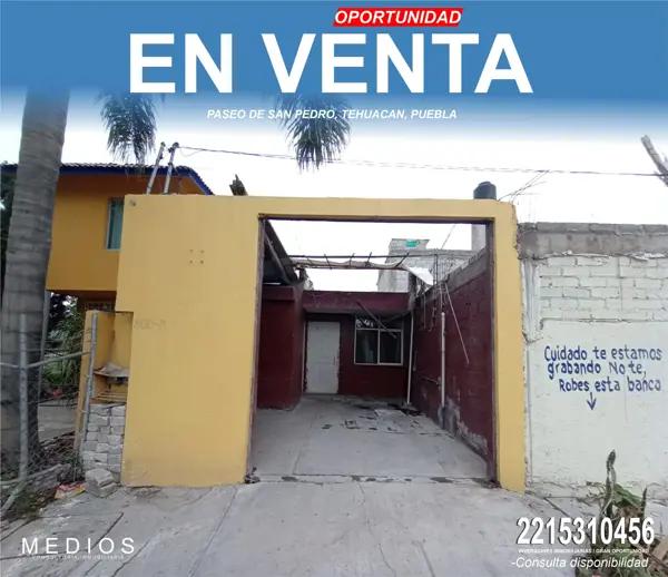 CASA DE UN NIVEL EN LIQUIDACION PASEO SAN PEDO, TEHUACAN , PRECIO ESPECIAL, SOLO CONTADO
