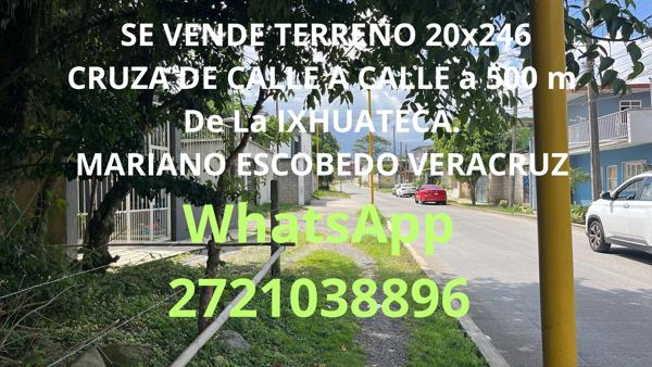 SE VENDE TERRENO 20x246
CRUZA DE CALLE A CALLE a 500 m De La IXHUATECA. 
MARIANO ESCOBEDO VERACRUZ