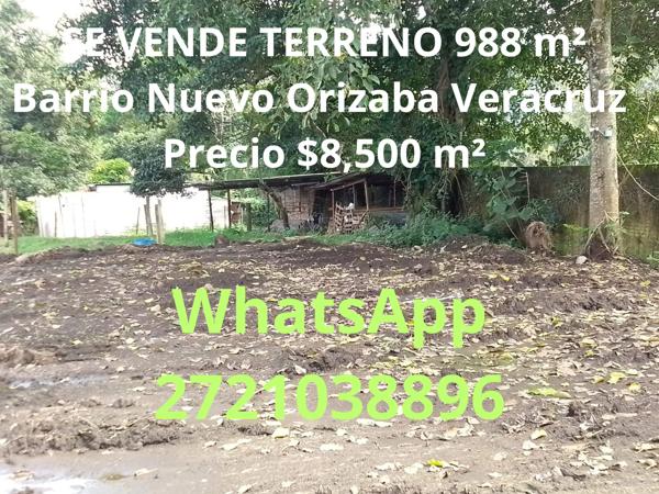 VENDE TERRENO 988 m² 
Barrio Nuevo Orizaba Veracruz  
~ Precio $8,500 m²