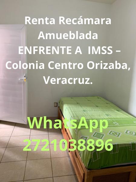 Renta Recámara Amueblada
CUARTOS DEL YUTE  - ENFRENTE A  IMSS – Colonia Centro Orizaba,