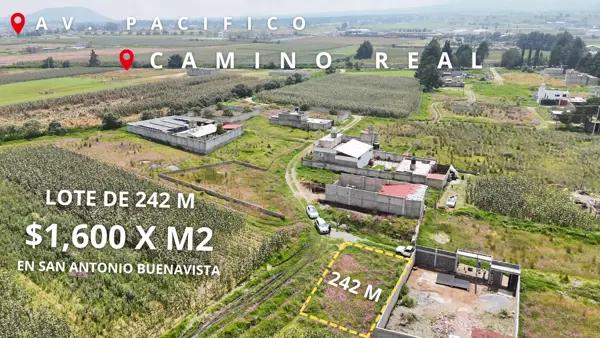 TERRENO EN VENTA DE 242 M EN SAN ANTONIO BUENAVISTA TOLUCA