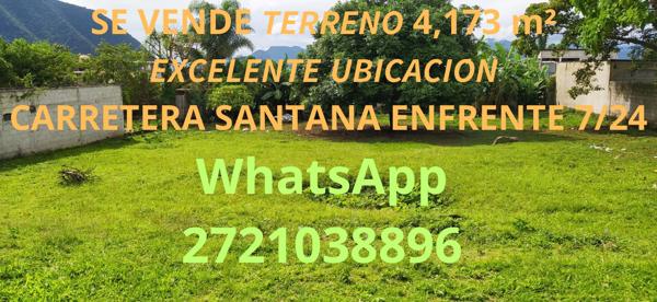 VENDE ?????????????? 4,173 m²  CARRETERA SANTANA Y ORIENTE 41 Orizaba Veracruz $2,928.35 m²