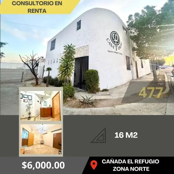 RENTA DE CONSULTORIO EN CAÑADA DEL REFUGIO