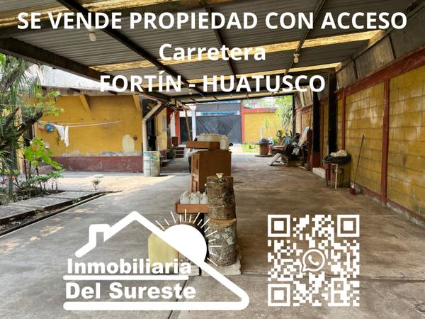 ??SE VENDE PROPIEDAD CON ACCESO A CARRETERA 
FORTÍN - HUATUSCO