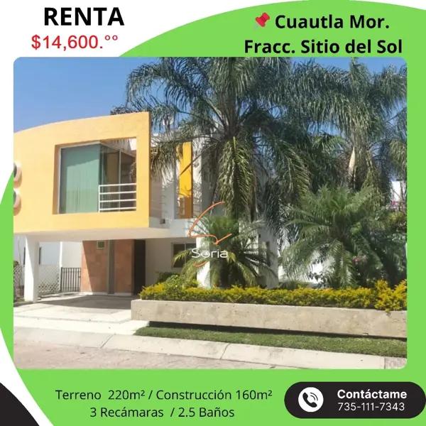 R E N T A 
CASA EN FRACCIONAMIENTO SITIO DEL SOL
CUAUTLA MOR.