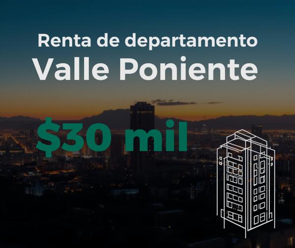 Departamento en renta Valle Poniente