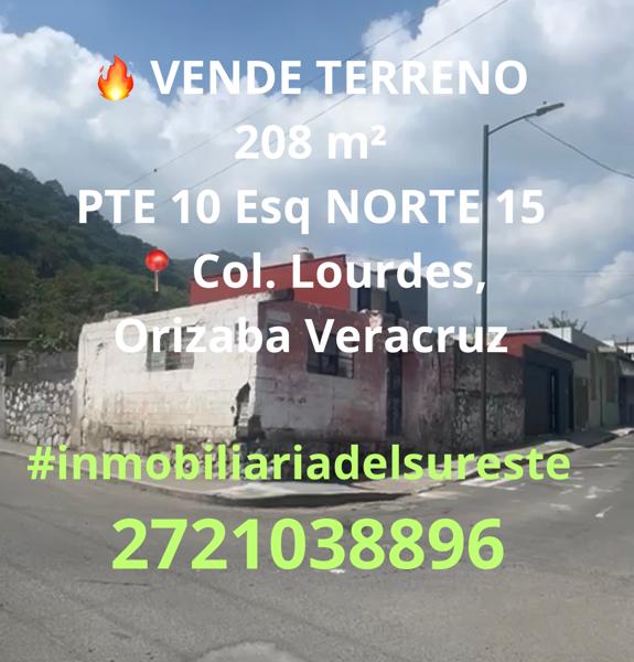 VENDE TERRENO PONIENTE 10 Esquina NORTE 15  Col. Lourdes, Orizaba Veracruz  ~  208 m²