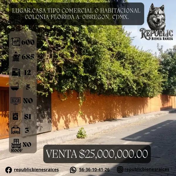 CASA O TERRENO HABITACIONAL O COMERCIAL, COLONIA FLORIDA, ALVARO OBREGON, CDMX