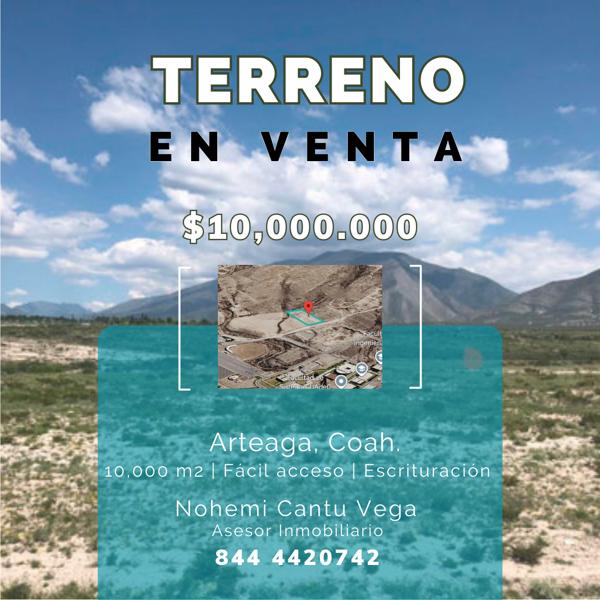 TERRENO EN VENTA 9740 M2 IDEAL PARA INERSIONISTAS Y DESARROLLADORES $10,000.000 ARTEAGA, COAHUILA. TERRENO EN VENTA 9740 M2 IDEAL PARA INERSIONISTAS Y DESARROLLADORES $10,000.000 ARTEAGA, COAHUILA.
