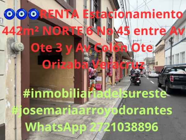 RENTA $20,000.00 Estacionamiento 442m² NORTE 6 No 45 entre Av Ote 3 y Av Colón Ote Orizaba Veracruz