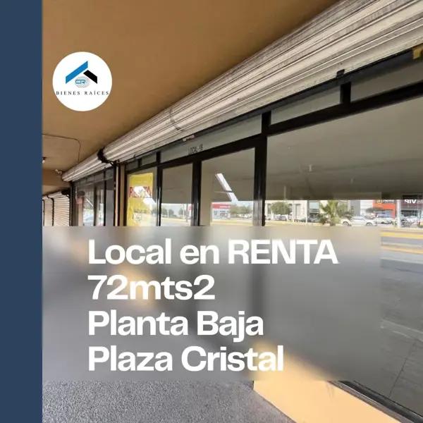 LOCAL EN RENTA EN PLAZA CRISTAL 72 MTS2