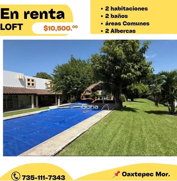 RENTA LOFT EN OAXTEPEC  
AMUEBLADO
$10,500.°°