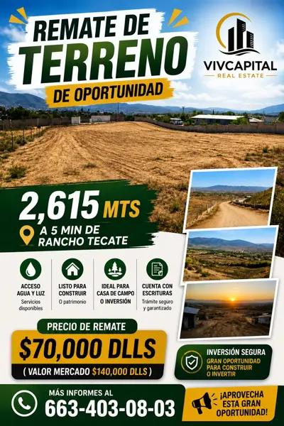REMATO TERRENO  DE 2,615  MTS A 5 MIN DE RANCHO TECATE LISTO PARA ESCRITURAR