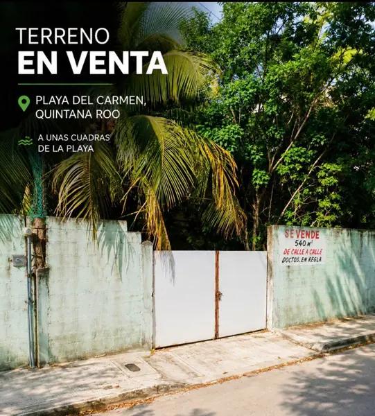 Venta de Terreno 540 m² a Unas Cuadras del Mar en Playa del Carmen