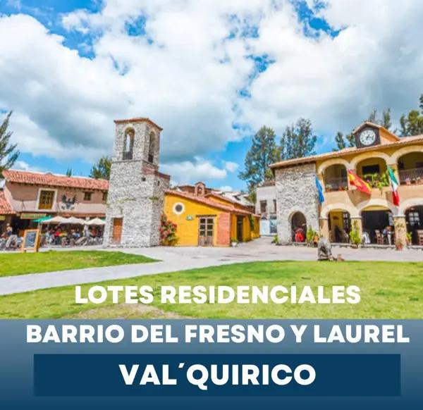VENTA DE TERRENO RESIDENCIAL EN VAL´QUIRICO