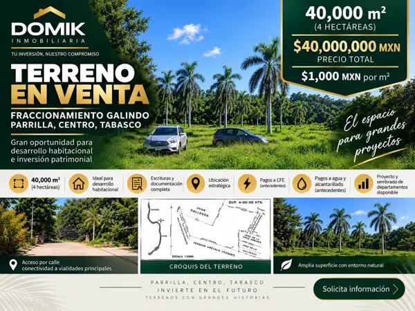 EN VENTA | TERRENO DE 4 HECTÁREAS EN PARRILLA, CENTRO, TABASCO